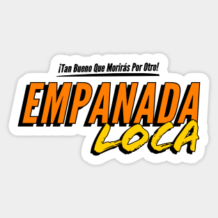 The Horror Of Delores Roach - Empanada Loca Sticker